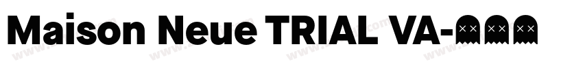 Maison Neue TRIAL VA字体转换